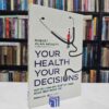 Your Health Your Decision - Hợp Tác Cùng Bác Sĩ Để Trở Thành Người Bệnh Thông Thái