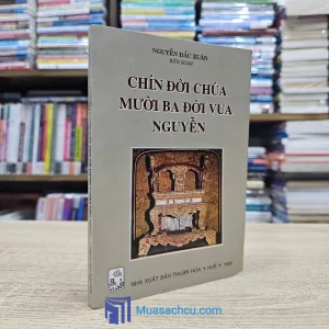 Chín Đời Chúa Mười Ba Đời Vua Nguyễn (Sách cũ)