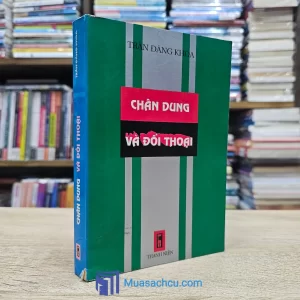 Chân Dung Và Đối Thoại (Sách cũ)