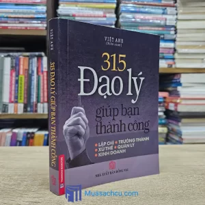315 Đạo Lý Giúp Bạn Thành Công (Sách cũ)