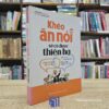 Khéo Ăn Nói Sẽ Có Được Thiên Hạ - Bản cũ khổ lớn (Sách cũ)