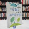 Mỗi Lần Vấp Ngã Là Một Lần Trưởng Thành (Sách cũ)