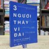 3 Người Thầy Vĩ Đại (Sách cũ)