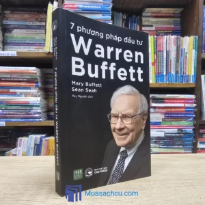 7 Phương Pháp Đầu Tư Warren Buffett (Sách cũ)