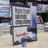 Nghệ Thuật Nói Trước Công Chúng - Nguyễn Hiến Lê 2017 (Sách cũ)