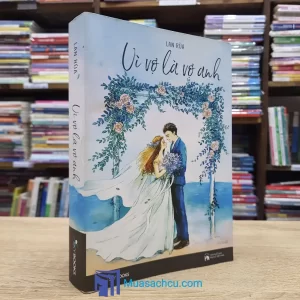 Vì Vợ Là Vợ Anh - Lan Rùa (Sách cũ)