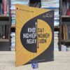 Khởi Nghiệp Ngay - Sạt Nghiệp Luôn (Sách cũ)