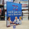 72 Cách Làm Việc Vui Vẻ Thoải Mái (Sách cũ)