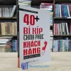 40+ Bí Kíp Chinh Phục Khách Hàng (Sách Cũ)