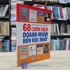 68 Cuốn Sách Doanh Nhân Nên Đọc Nhất (Sách Cũ)