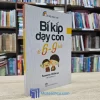 Bí Kíp Dạy Con Từ 6 - 9 Tuổi (Sách Cũ)