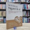 Kẻ Lôi Kéo Ta, Ngươi Là Ai (Sách Cũ)