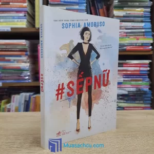 #Sếp Nữ - Sophia Amoruso (Sách Cũ)