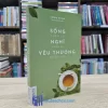 Sống Chậm Lại, Nghĩ Khác Đi, Yêu Thương Nhiều Hơn (Sách Cũ)