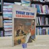 Thuật Xử Thế Của Người Xưa - Bản 1993 (Sách cũ)