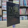 Trí Tuệ Thu Phục Nhân Tài (Sách Cũ)