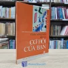 Cuộc Sống Này Đều Là Cơ Hội Của Bạn (Sách Cũ)