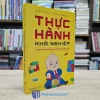 Thực Hành Khởi Nghiệp (Sách cũ)