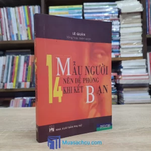 14 Mẫu Người Nên Đề Phòng Khi Kết Bạn (Sách cũ)