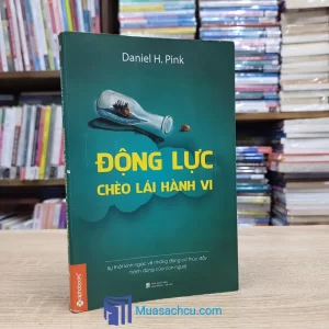 Động Lực Chèo Lái Hành Vi (Sách cũ)