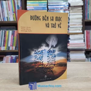 Đường Đến Sa Mạc Và Trở Về (Sách cũ)