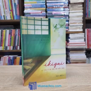 Ikigai - Đi Tìm Lý Do Thức Dậy Mỗi Sáng (Sách cũ)
