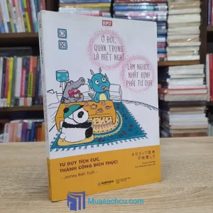 Ở Đời, Quan Trọng Là Biết Nghĩ Làm Người, Nhất Định Phải Tư Duy (Sách cũ)