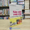 Săn Sóc Con Em Ở Nơi Xa Thầy Thuốc (Sách cũ)