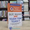 Sức Mạnh Của Toàn Tâm Toàn Ý (Sách cũ)
