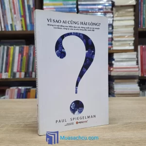 Vì Sao Ai Cũng Hài Lòng? (Sách cũ)