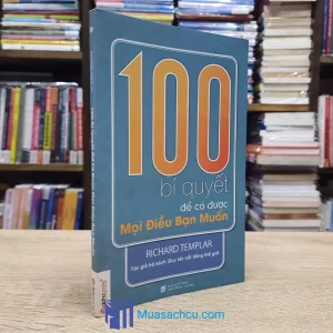 100 Bí Quyết Để Có Được Mọi Điều Bạn Muốn (Sách cũ)