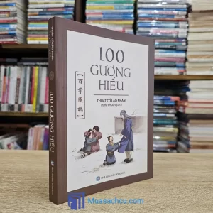 100 Gương Hiếu - Thuật Cổ Lão Nhân (Sách cũ)