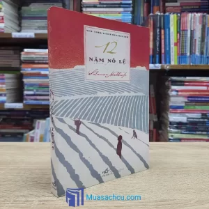 12 Năm Nô Lệ - Solomon Northup (Sách cũ)