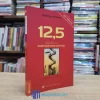 12,5 Bí Quyết Của Người Bán Hàng Xuất Sắc (Sách cũ)