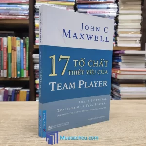 17 Tố Chất Thiết Yếu Của Team Player (Sách cũ)