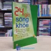24 Giờ Sống Khỏe (Sách cũ)