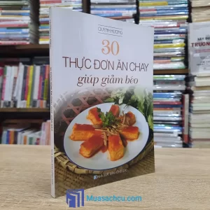 30 Thực Đơn Ăn Chay Giúp Giảm Béo (Sách cũ)