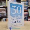 30 Tuổi Mọi Thứ Chỉ Mới Bắt Đầu (Sách cũ)