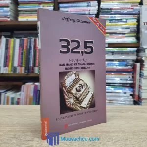 32,5 Nguyên Tắc Bán Hàng Để Thành Công Trong Kinh Doanh (Sách cũ)