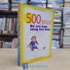 500 Phương Pháp Quang Trọng Để Trẻ Hơn Sống Lâu Hơn (Sách cũ)