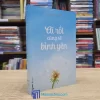 Ai Rồi Cũng Sẽ Bình Yên (Sách cũ)