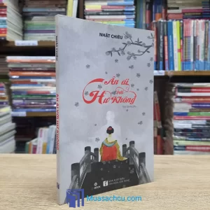 Ân Ái Với Hư Không - Nhật Chiêu (Sách Cũ)