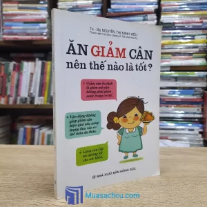 Ăn Giảm Cân Nên Thế Nào Là Tốt? (Sách cũ)