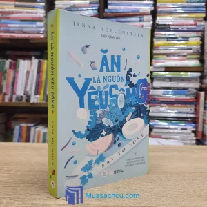 Ăn Là Nguồn Yêu Sống (Sách cũ)
