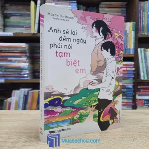 Anh Sẽ Lại Đếm Ngày Phải Nói Tạm Biệt Em (Sách cũ)