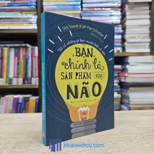 Bạn Chính Là Sản Phẩm Của Não (Sách cũ)