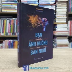 Bạn Có Nhiều Ảnh Hưởng Hơn Bạn Nghĩ (Sách cũ)