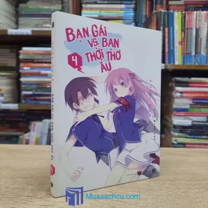 Bạn Gái Vs. Bạn Thời Thơ Ấu - Tập 4 (Sách cũ)