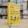 Bạn Là Ai Trong Mắt Người Khác (Sách cũ)