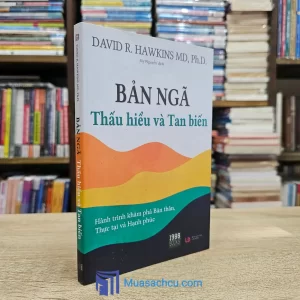 Bản Ngã Thấu Hiểu Và Tan Biến (Sách cũ)